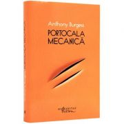 Portocala mecanica (Anthony Burgess)