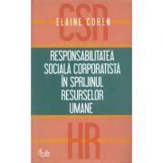 Responsabilitatea sociala corporatista in sprijinul resurselor umane - Elaine Cohen
