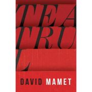 Teatrul. Mamet - David Mamet