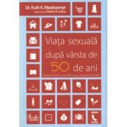 Viata sexuala dupa varsta de 50 de ani - Ruth K. Westheimer