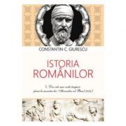 Istoria Romanilor. (Vol. 1, 2 si 3) - Constantin Giurescu