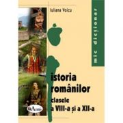 Istoria romanilor-mic dictionar - Iuliana Voicu