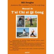 Manual de T'ai Chi si Qi Gong - Bill Douglas