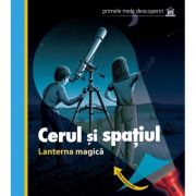 CERUL SI SPATIUL - Lanterna magica (cu folie transparenta)