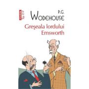 Greseala lordului Emsworth - P. G. Wodehouse (Colectia Top 10)