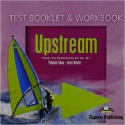 UPSTREAM. Pre-intermediate B1. Test Booklet & Workbook Audio CD - Virginia Evans