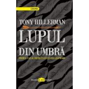 Lupul din umbra - Tony Hillerman