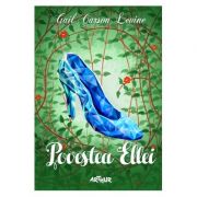 Povestea Ellei. Paperback - Gail Carson Levine