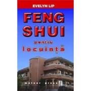 Feng Shui pentru locuinta - Evelyn Lip