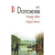 Nopti albe. Sotul etern - Fiodor M. Dostoievski