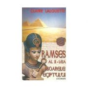 Ramses Al II-lea - Soarele Egiptului ( Claire Lalouette)