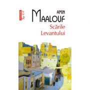 Scarile Levantului - Amin Maalouf