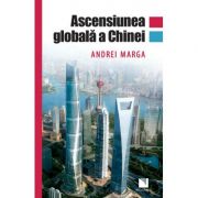 Ascensiunea globala a Chinei - Andrei Marga