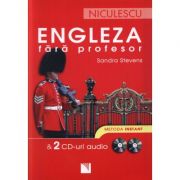 Engleza fara profesor & 2 CD-uri audio. Metoda instant - Sandra Stevens