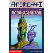 CRONICILE HORK-BAJIRILOR (K. A. Applegate)