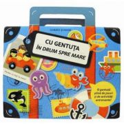 CU GENTUTA IN DRUM SPRE MARE (Jocuri si activitati antrenante)