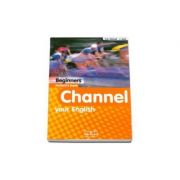 Channel your English. Student's Book Beginners level - H. Q Mitchell