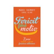 Fericit fara motiv-Marci Shimoff