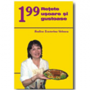 199 RETETE USOARE SI GUSTOASE - Rodica Ecaterina Velescu