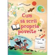 Cum sa scrii propria poveste - Louie Stowell, Jane Chisholm