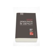 Democratia in deficit. Mostenirea politica a lordului Keynes, Ioan Salomie