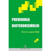 PREVENIREA BIOTERORISMULUI - Ludovic Paun