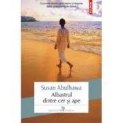 Albastrul dintre cer si ape - Susan Abulhawa