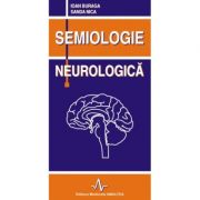 SEMIOLOGIE NEUROLOGICA - Ioana Buraga, Sanda Nica