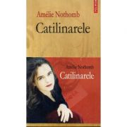 Catilinarele (Amelie Nothomb)