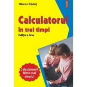 Calculatorul in trei timpi (Mircea Badut)