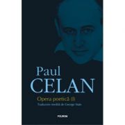 Opera poetica (I). Editie revizuita. - Paul Celan