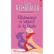 Razbunarea se imbraca de la Prada (Lauren Weisberger)