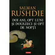 Doi ani, opt luni si douazeci si opt de nopti - Salman Rushdie