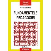 Fundamentele pedagogiei (Sorin Cristea)