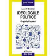 Ideologiile politice: origini si impact (Leon P. Baradat)