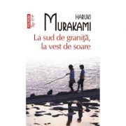 La sud de granita, la vest de soare. Top 10+ - Haruki Murakami