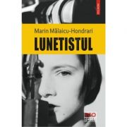 Lunetistul - Marin Malaicu-Hondrari