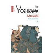 Musashi. Roata norocului, volumul I - Eiji Yoshikawa