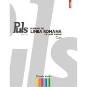 Puls. Manual de limba romana pentru straini. Nivelurile A1-A2 - Daniela Kohn