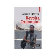 Revolta Orientului - Carmen Gavrila