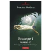 Rosteste-i numele (Francisco Goldman)