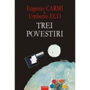 Trei povestiri - Editie cartonata (Umberto Eco)