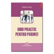 Ghid practic pentru parinti (Stephen Briers)