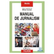 Manual de jurnalism, volumele I + II - Mihai Coman