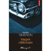 Maigret calatoreste (Georges Simenon)