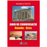 Ghid de Conversatie Roman Grec (Daniela Petcu)