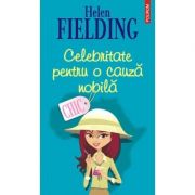 Celebritate pentru o cauza nobila (Helen Fielding)