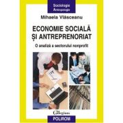 Economie sociala si antreprenoriat - O analiza a sectorului nonprofit (Mihaela Vlasceanu)