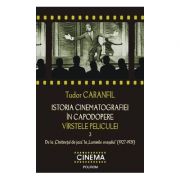 Istoria cinematografiei in capodopere - Virstele peliculei Volumul III (Tudor Caranfil)