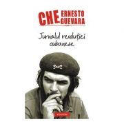Jurnalul revolutiei cubaneze (Ernesto Che Guevara)